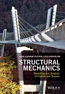 Szerkezeti mechanika: Keretek és tartószerkezetek modellezése és elemzése - Structural Mechanics: Modelling and Analysis of Frames and Trusses