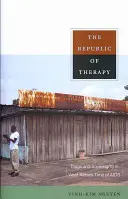 A terápia köztársasága: Triázs és szuverenitás Nyugat-Afrika AIDS-es időszakában - The Republic of Therapy: Triage and Sovereignty in West Africa's Time of AIDS