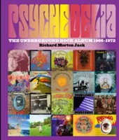 Psychedelia - 101 ikonikus underground rockalbum, 1966-1970 - Psychedelia - 101 Iconic Underground Rock Albums, 1966-1970