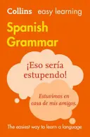 Collins Easy Learning Spanish - Könnyen tanulható spanyol nyelvtan - Collins Easy Learning Spanish - Easy Learning Spanish Grammar