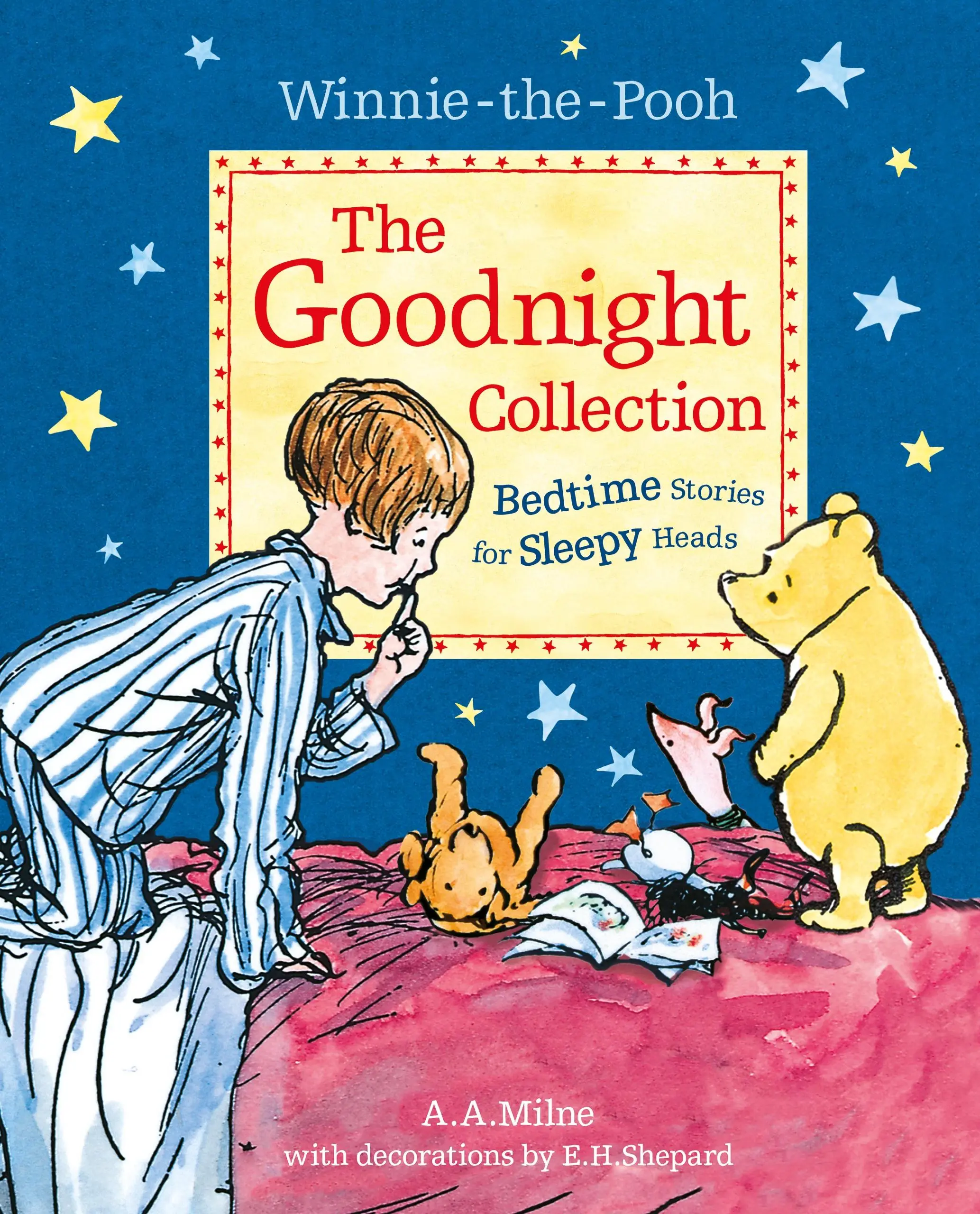 Micimackó: Jóéjt-gyűjtemény - Álmos fejűek esti meséi - Winnie-the-Pooh: The Goodnight Collection - Bedtime Stories for Sleepy Heads