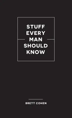 Dolgok, amiket minden férfinak tudnia kell - Stuff Every Man Should Know