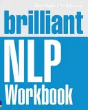 Briliáns NLP munkafüzet - Brilliant NLP Workbook