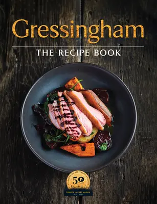 Gressingham - A kacsa és különleges baromfihús receptek végleges gyűjteménye az otthoni elkészítéshez - Gressingham - The definitive collection of duck and speciality poultry recipes for you to create at home