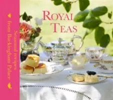 Királyi teák: Szezonális receptek a Buckingham-palotából - Royal Teas: Seasonal Recipes from Buckingham Palace