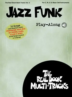 Jazz Funk Play-Along: Vydání: Real Book Multi-Tracks Volume 5 - Jazz Funk Play-Along: Real Book Multi-Tracks Volume 5