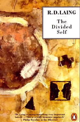 A megosztott én: egzisztenciális tanulmány a józanságról és az őrületről - The Divided Self: An Existential Study in Sanity and Madness