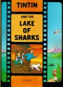 Tintin és a cápák tava - Tintin and the Lake of Sharks