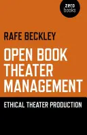 Open Book Theater Management: Etikus színházi produkció - Open Book Theater Management: Ethical Theater Production