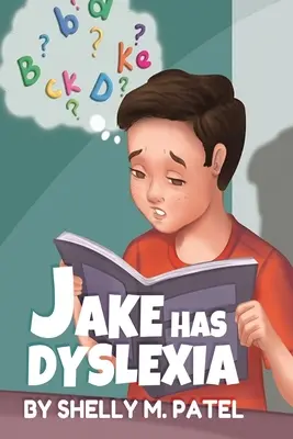 Jake diszlexiás - Jake has Dyslexia
