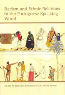 Rasszizmus és etnikai kapcsolatok a portugál nyelvű világban - Racism and Ethnic Relations in the Portuguese-Speaking World