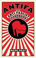 Antifa: Az antifasiszta kézikönyv - Antifa: The Anti-Fascist Handbook