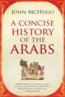 Az arabok tömör története - Concise History of the Arabs