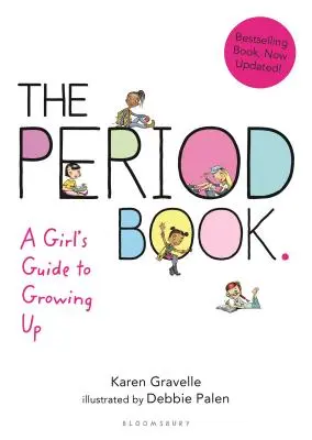 A korszakos könyv: A Girl's Guide to Growing Up - The Period Book: A Girl's Guide to Growing Up