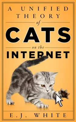 A macskák egységes elmélete az interneten - A Unified Theory of Cats on the Internet