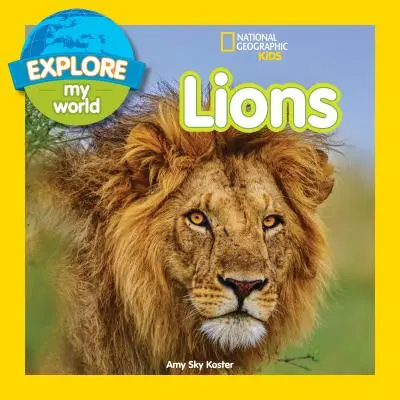 Fedezd fel a világomat! Lions - Explore My World: Lions