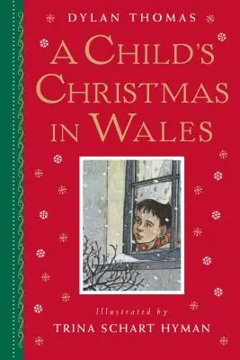 Egy gyermek karácsonya Walesben: Ajándék kiadás - A Child's Christmas in Wales: Gift Edition