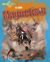 Minden a mágnesességről - All About Magnetism