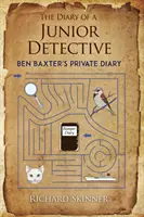 Egy ifjú nyomozó naplója/ Ben Baxter magánnaplója - The Diary of a Junior Detective/ Ben Baxter's Private Diary