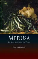 Medusa: Az idő tükrében - Medusa: In the Mirror of Time