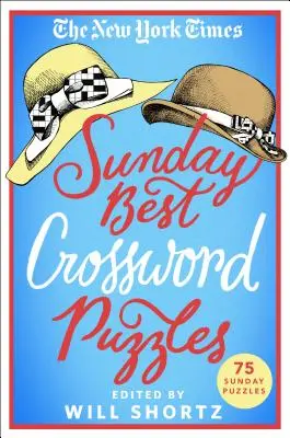 The New York Times Sunday Best Crossword Puzzles: 75 vasárnapi keresztrejtvényfejtés - The New York Times Sunday Best Crossword Puzzles: 75 Sunday Puzzles