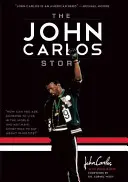 A John Carlos-történet: A sportpillanat, amely megváltoztatta a világot - The John Carlos Story: The Sports Moment That Changed the World