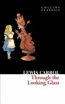 A Tükrön át (Collins Classics) - Through the Looking Glass (Collins Classics)