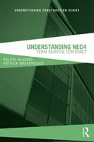 A Nec4 megértése: Határidős szolgáltatási szerződés - Understanding Nec4: Term Service Contract