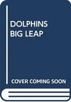 DELFINEK NAGY UGRÁS - DOLPHINS BIG LEAP