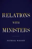 Diplomáciai vonalak mögött - Kapcsolatok a miniszterekkel - Behind Diplomatic Lines - Relations with Ministers