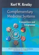 Kiegészítő gyógyászati rendszerek - összehasonlítás és integráció - Complementary Medicine Systems - Comparison & Integration