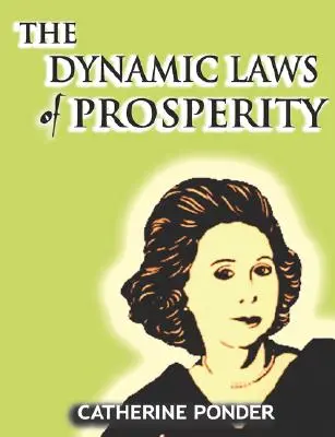 A jólét dinamikus törvényei - The Dynamic Laws of Prosperity