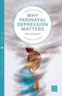 Miért fontos a perinatális depresszió - Why Perinatal Depression Matters