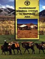 Transzhumáns legeltetési rendszerek a mérsékelt égövi Ázsiában - Transhumant grazing systems in temperate Asia