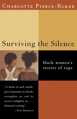Túlélni a csendet: Fekete nők történetei a nemi erőszakról - Surviving the Silence: Black Women's Stories of Rape