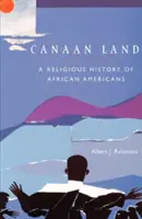 Kánaán földje: Az afroamerikaiak vallástörténete - Canaan Land: A Religious History of African Americans