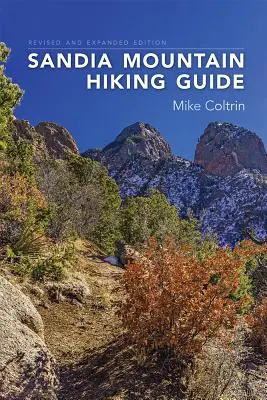 Sandia-hegyi túrakalauz, átdolgozott és bővített kiadás - Sandia Mountain Hiking Guide, Revised and Expanded Edition