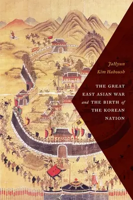 A nagy kelet-ázsiai háború és a koreai nemzet születése - The Great East Asian War and the Birth of the Korean Nation