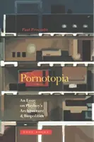 Pornotópia: Esszé a Playboy építészetéről és biopolitikájáról - Pornotopia: An Essay on Playboy's Architecture and Biopolitics