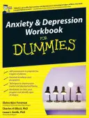 Szorongás és depresszió munkakönyv Dummiknak - Anxiety and Depression Workbook For Dummies