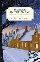 Gyilkosság a hóban - Egy cotswoldi karácsonyi krimi - Murder in the Snow - A Cotswold Christmas Mystery