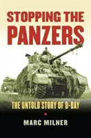 A páncélosok megállítása: A D-nap el nem mondott története - Stopping the Panzers: The Untold Story of D-Day