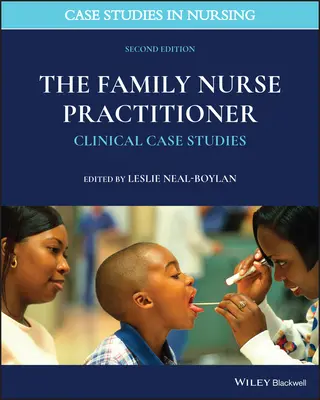 A családi ápolóorvos: Klinikai esettanulmányok - The Family Nurse Practitioner: Clinical Case Studies