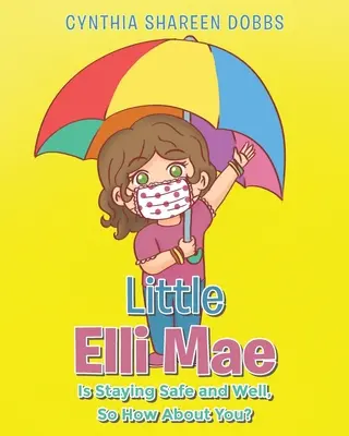 A kis Elli Mae biztonságban és jól van, és mi a helyzet veled? - Little Elli Mae Is Staying Safe and Well, So How About You?