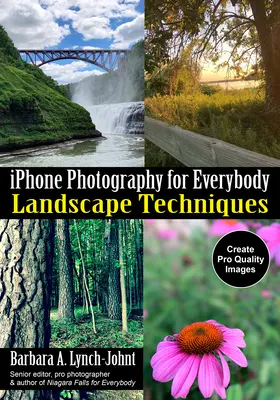 iPhone-fotózás mindenkinek: Tájképtechnikák - iPhone Photography for Everybody: Landscape Techniques