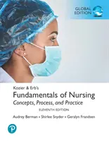 Kozier & Erb's Fundamentals of Nursing, Global Edition (Az ápolás alapjai, globális kiadás) - Kozier & Erb's Fundamentals of Nursing, Global Edition