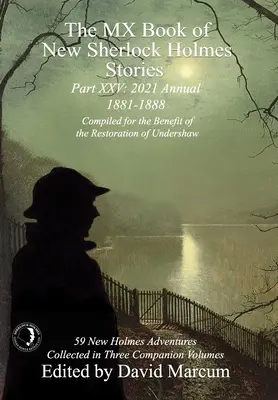 The MX Book of New Sherlock Holmes Stories XXV. rész: 2021 Annual (1881-1888) - The MX Book of New Sherlock Holmes Stories Part XXV: 2021 Annual (1881-1888)