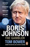 Boris Johnson - A szerencsejátékos - Boris Johnson - The Gambler