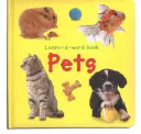 Learn-A-Word Picture Book: Pets