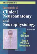 Manter and Gatz's Essentials of Clinical Neuroanatomy and Neurophysiology (A klinikai neuroanatómia és neurofiziológia alapjai) - Manter and Gatz's Essentials of Clinical Neuroanatomy and Neurophysiology